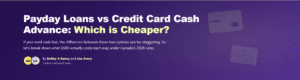 Payday Loans vs Credit Card Cash Advance — which cheaper?